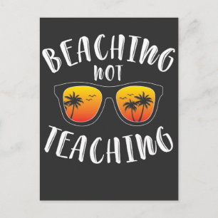 Beaching Not Teaching Funny Teacher Beach Vacation Briefkaart
