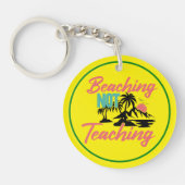 Beaching Not Teaching Sleutelhanger (Voorkant)