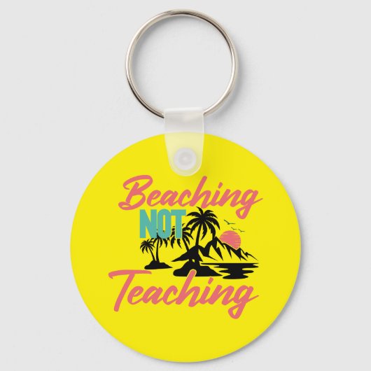 Beaching Not Teaching Sleutelhanger (Voorkant)