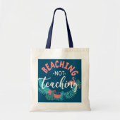Beaching Not Teaching Tote Bag (Voorkant)