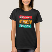 Beaching not Teaching Vacation Summer matching Tea T-shirt (Voorkant)