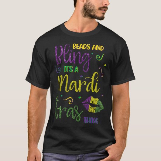 Beads and Bling it s a Mardi Gras Thing Carnival T-shirt (Voorkant)