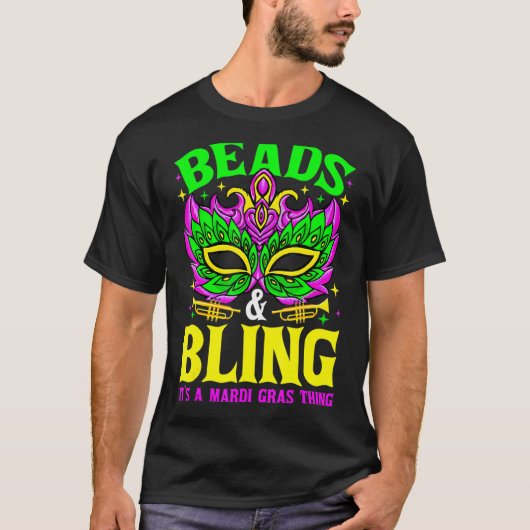 Beads And Bling It's A Mardi Gras Thing Carnival M T-shirt (Voorkant)