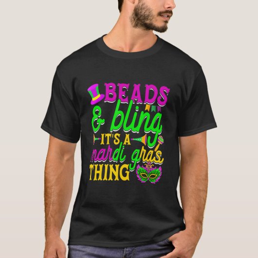 Beads And Bling It's A Mardi Gras Thing Carnival M T-shirt (Voorkant)