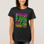 Beads And Bling It's A Mardi Gras Thing Carnival M T-shirt (Voorkant)