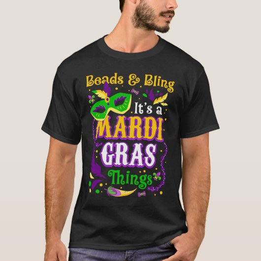 Beads And Bling It's A Mardi Gras Thing Mardi Gras T-shirt (Voorkant)