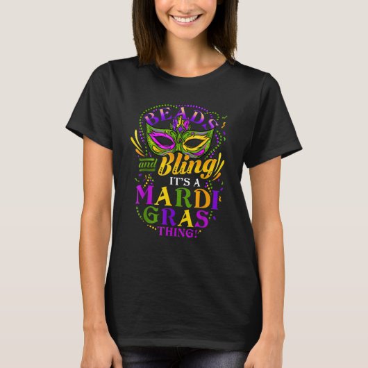 Beads And Bling It's A Mardi Gras Thing New Orlean T-shirt (Voorkant)