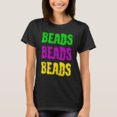 Beads Beads Beads And Bling It's A Mardi Gras Thin T-shirt (Voorkant)