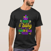 Beads & Bling It's A Mardi Gras Thing Cool Parade T-shirt (Voorkant)