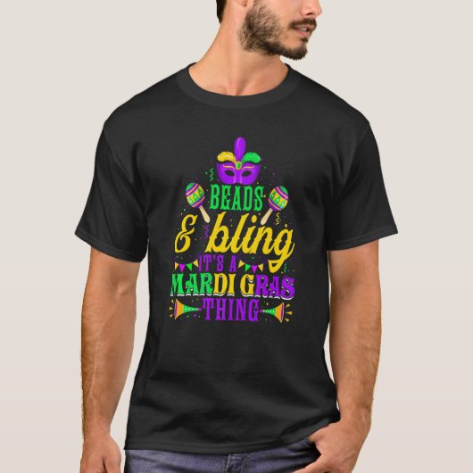 Beads & Bling It's A Mardi Gras Thing Cool Parade T-shirt (Voorkant)