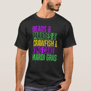 Beads Parades Crawfish King Cake Mardi Gras Parade T-shirt