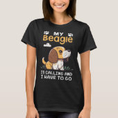 Beagle Dog Is Calling Beagle Owner T-shirt (Voorkant)