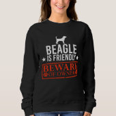 Beagle Dog is Friendly Beware of Dog Owner  Dog Trui (Voorkant)