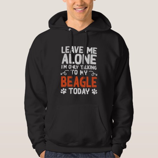 Beagle Dog Owner Only Talking To My Beagle Hoodie (Voorkant)