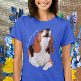 Beagle Howling, Persoonlijk, Excuseer me T-shirt