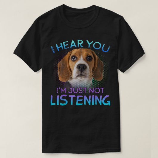Beagle ik hoor dat je niet luistert t-shirt (Design voorkant)