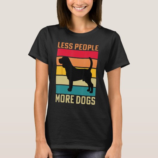 Beagle Less people more Dogs dog funny saying T-shirt (Voorkant)