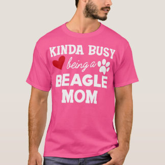 Beagle Moeder Kinda bezig zijn een beagle moeder 1 T-shirt