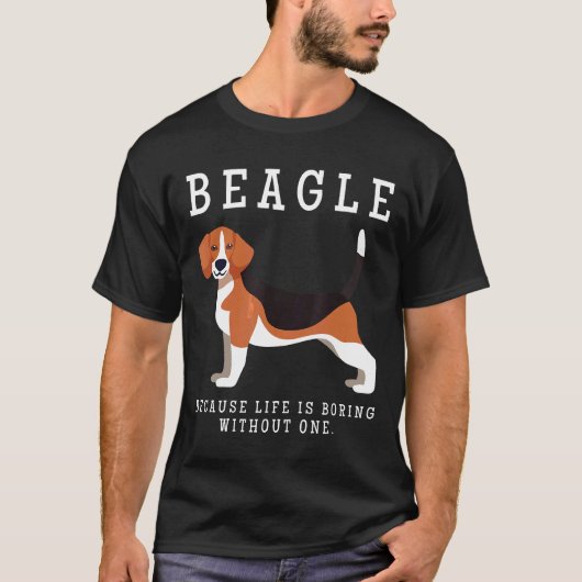 Beagle Mom Het leven is saai zonder een T-shirt (Voorkant)