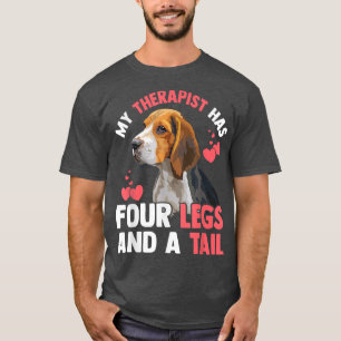 Beagle Therapist Has Four Legs Funny Dog Owner Lov T-shirt