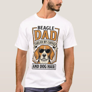 Beagle Vader Aangedreven door Koffie en Hondenhaar T-shirt