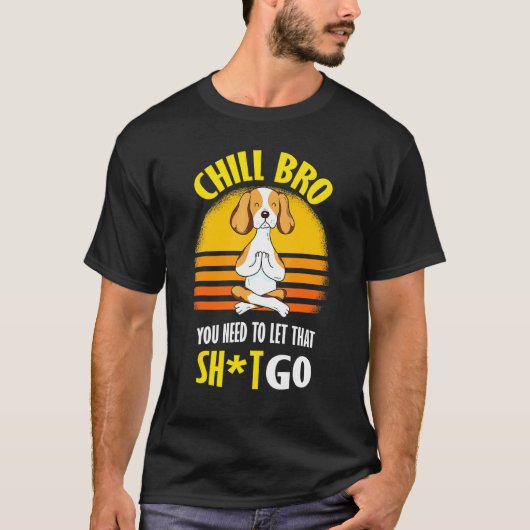 Beagle Yoga Chill Bro T-shirt (Voorkant)