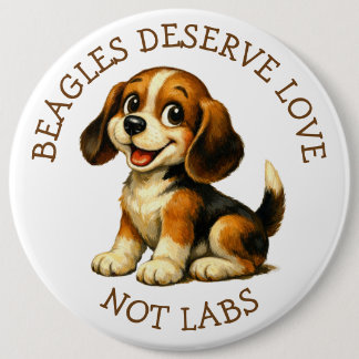 Beagles verdienen liefde, geen labs! Jumbo-formaat Ronde Button 6,0 Cm