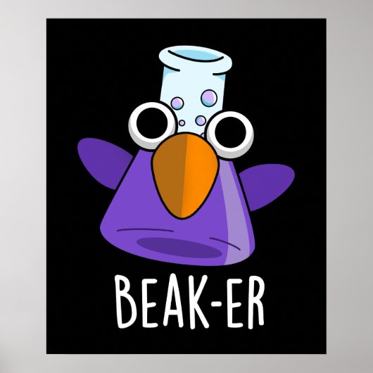 Beak-er Funny Chemistry Pun Dark BG Poster (Voorkant)