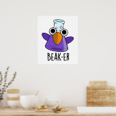 Beak-er Funny Chemistry Pun Poster (Keuken)