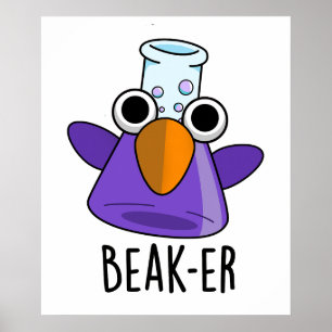 Beak-er Funny Chemistry Pun Poster