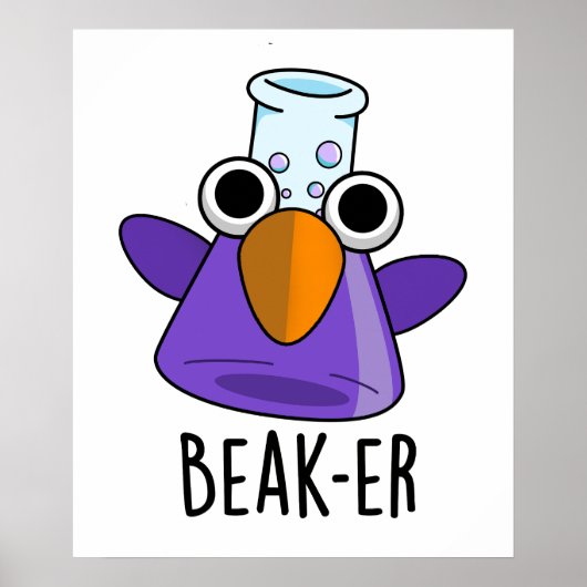 Beak-er Funny Chemistry Pun Poster (Voorkant)