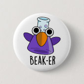Beak-er Funny Chemistry Pun Ronde Button 5,7 Cm (Voorkant)