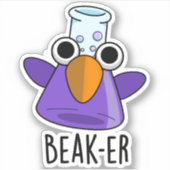 Beak-er Funny Chemistry Pun Sticker (Voorkant)