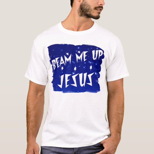 Beam me boven Jezus T-shirt (Voorkant)