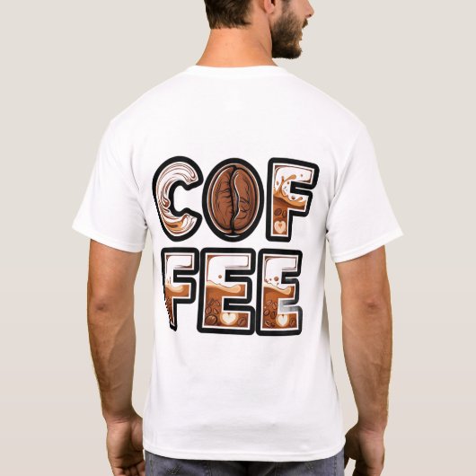 Bean daar, gespeld dat: KOFFIE! T-shirt (Achterkant)