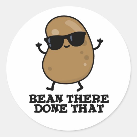 Bean daar heeft dat grappige bean Pun gedaan Ronde Sticker (Voorkant)