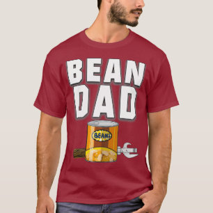 Bean Dad Beans and Can OpenBked Beans Fun T-shirt