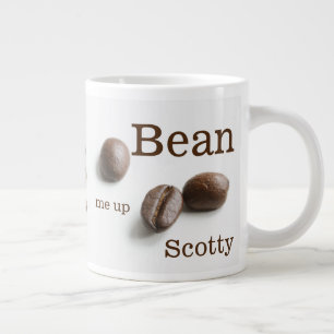 Bean Me Up Scotty Coffee Bean Humor Grote Koffiekop