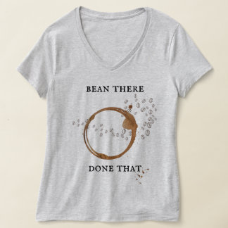 Bean There, Done That Coffee Puns T-shirt