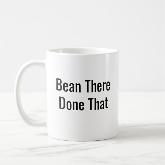 Bean There Done That - Funny Coffee Mok (Links)