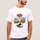 Bean There Done That Koffie Humor Ontwerp T-shirt (Voorkant)