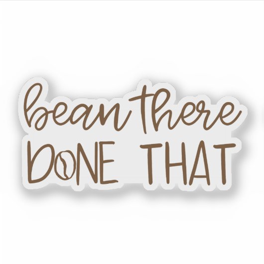 Bean There, Done That Sticker (Voorkant)