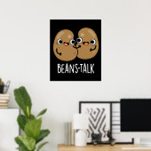 Beans Talk Funny Veggie Bean Pun Dark BG Poster (Thuiskantoor)