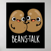 Beans Talk Funny Veggie Bean Pun Dark BG Poster (Voorkant)