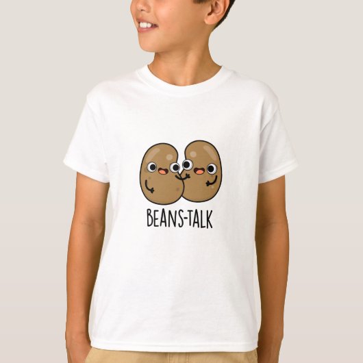 Beans Talk Funny Veggie Bean Pun T-shirt (Voorkant)