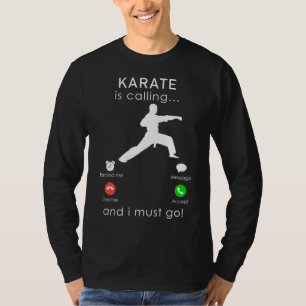 Beantwoord de oproep voor vechtsporten: karate is t-shirt