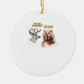 Bear And Deer Conversation Funny Wildlife Ornament (Voorkant)