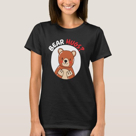 Bear Hugs Bear Wildlife Animal Bear T-shirt (Voorkant)