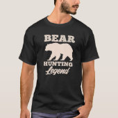 Bear Hunting Legend Bear Hunter T-shirt (Voorkant)