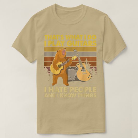 Bear I Play Guitars I Hate People and I Know Thing T-shirt (Design voorkant)